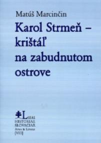 Karol Strmeň - krištáľ na zabudnutom ostrove