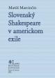 Slovenský Shakespeare v americkom exile