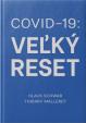 Covid -19. Veľký reset