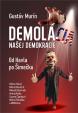 DemoláCIA našej demokracie - od Havla po Šimečku