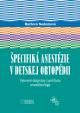 Špecifiká anestézie v detskej ortopédii