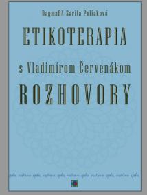 Etikoterapia s Vladimírom Červenákom - ROZHOVORY