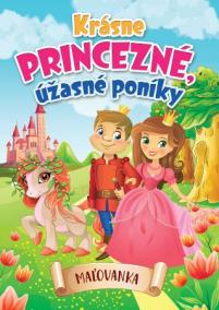 Krásne princezné, úžasné poníky (2. vydanie)