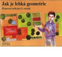 Jak je lehká geometrie Pracovní sešit pro 5. ročník