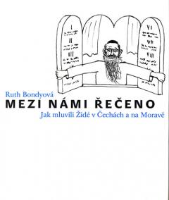 Mezi námi řečeno - Jak mluvili Židé v Čechách a na Moravě