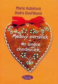 Medový perníček - do srdce chodníček