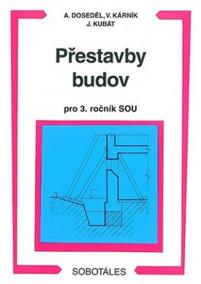 Přestavby budov 3.roč. SOU