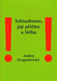 Schizofrenie, její příčiny a léčba