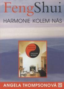 Feng Shui Harmonie kolem nás