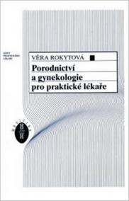 Porodnictví a gynekologie pro praktické lékaře