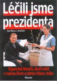 Léčili jsme prezidenta