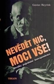 Nevědět nic, moci vše!