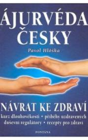 Ájurvéda česky - Návrat ke zdraví