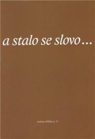 A STALO SE SLOVO...