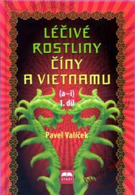 Léčivé rostliny Číny a Vietnamu - 1. díl (a-i)