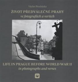 Život předválečné Prahy ve fotografiích a verších