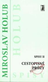 Cestopisné prózy - Spisy II