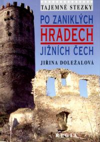 Tajemné stezky Po zaniklých hradech Jižních Čech