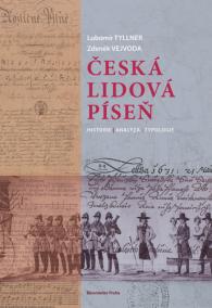 Česká lidová píseň. Historie, analýza, typologie