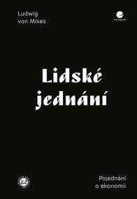 Lidské jednání - Pojednání o ekonomii