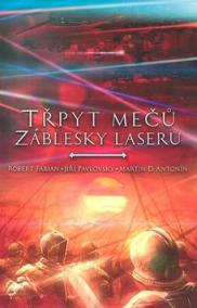 Třpyt mečů a záblesky laserů