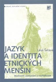 Jazyk a identita etnických menšin. Možnosti zachování a revitalizace