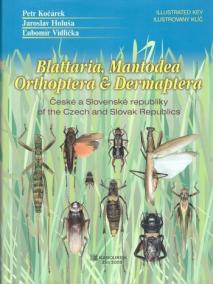 Blattaria, Mantodea, Orthoptera - Dermaptera of the Czech and Slovak Republics