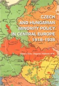 Czech and Hungarian Minority Policy in Central Europe 1918–1938