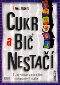 Cukr a bič nestačí