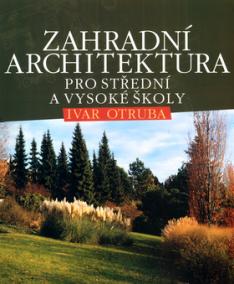 Zahradní architektura pro střední a vysoké školy