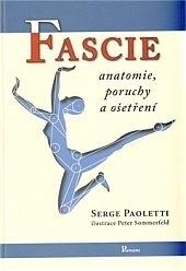 Fascie. Anatomie, poruchy a ošetření