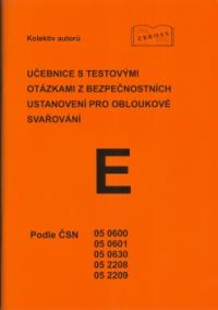 Učebnice s testovými otázkami z bezpečnostních ustanovení pro obloukové svařování E