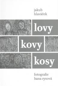 Lovy kovy kosy