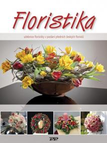 Floristika - Učebnice floristiky v podání předních českých floristů