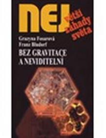 Bez gravitace a neviditelní