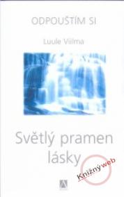 Světlý pramen lásky - Odpouštím si