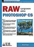 RAW s programem Adobe Photoshop CS