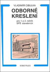 Odborné kreslení 1.,2. roč. SPŠ stavební