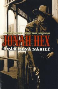 Jonah Hex - Tvář plná násilí - brož.