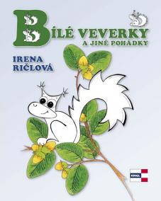 Bílé veverky a jiné pohádky