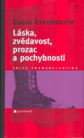 Láska, zvědavost, prozac a pochybnosti