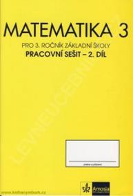 Matematika pro 3.ročník ZŠ - pracovní sešit 2. díl