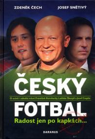 Český fotbal – Radost jen po kapkách…