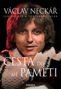 Václav Neckář - Cesta do mé paměti