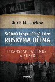 Světová hospodářská krize ruskýma očima - Transkapitalismus a Rusko