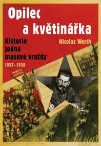 Opilec a květinářka - Historie jedné masové vraždy (1937-1938)