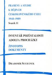 Inventář pozůstalosti Adolfa Procházky. Životopis. Dokumenty