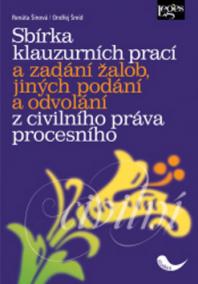 Sbírka klauzurní prací a zadání žalob, jiných podání a odvolání z civilního práva procesního