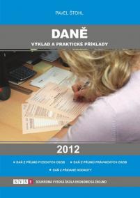 Daně - výklad a praktické příklady 2012