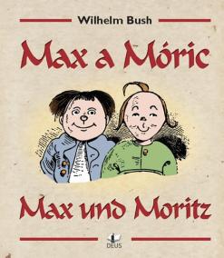 Max a Móric / Max und Moritz